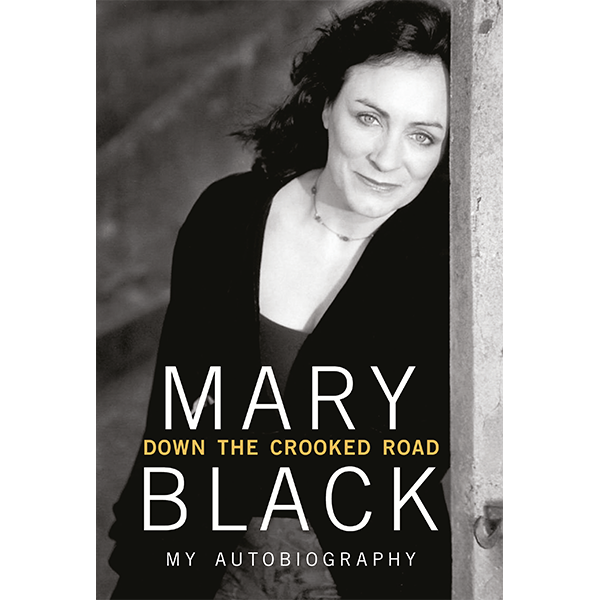 Album cover of Mary Black - Down The Crooked Road (Hardcover)