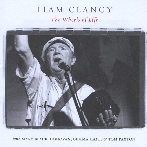 Album cover of Liam Clancy - The Wheels Of Life