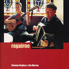 Album cover for Séamus Begley & Jim Murray - Ragairne
